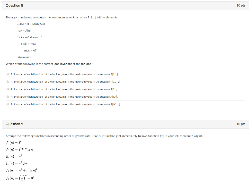  Question 8 10 pts The algorithm below computes the maximum value