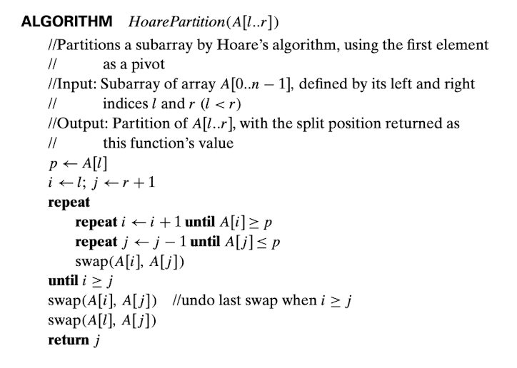 ALGORITHM HoarePartition (A[l..r]) //Partitions a subarray by Hoare's algorithm, using the