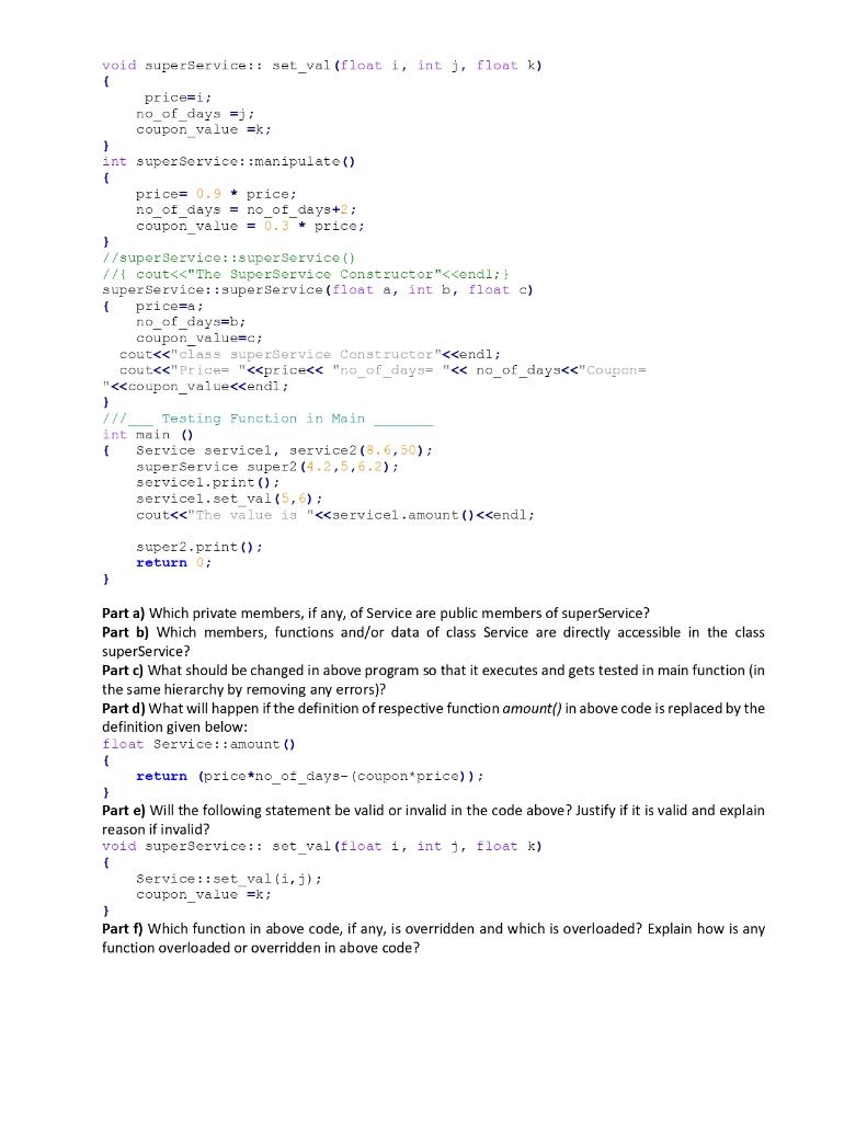 class Service { public: void print () const ; void set_val (float,