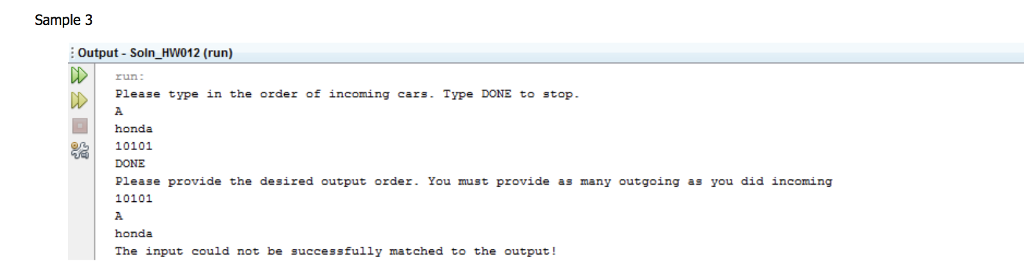 The user will provide a set of incoming cars, and then a