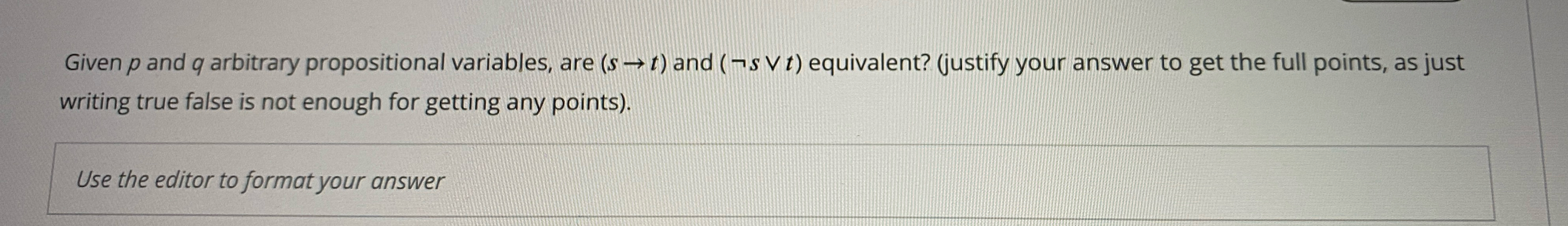  Given p and q arbitrary propositional variables, are (st) and (notsvvt)