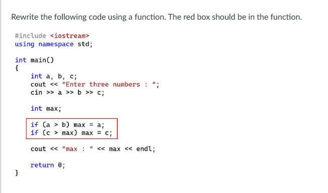  Rewrite the following code using a function. The red box should