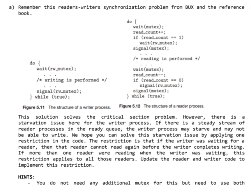 a) Remember this readers-writers synchronization problem from BUX and the reference