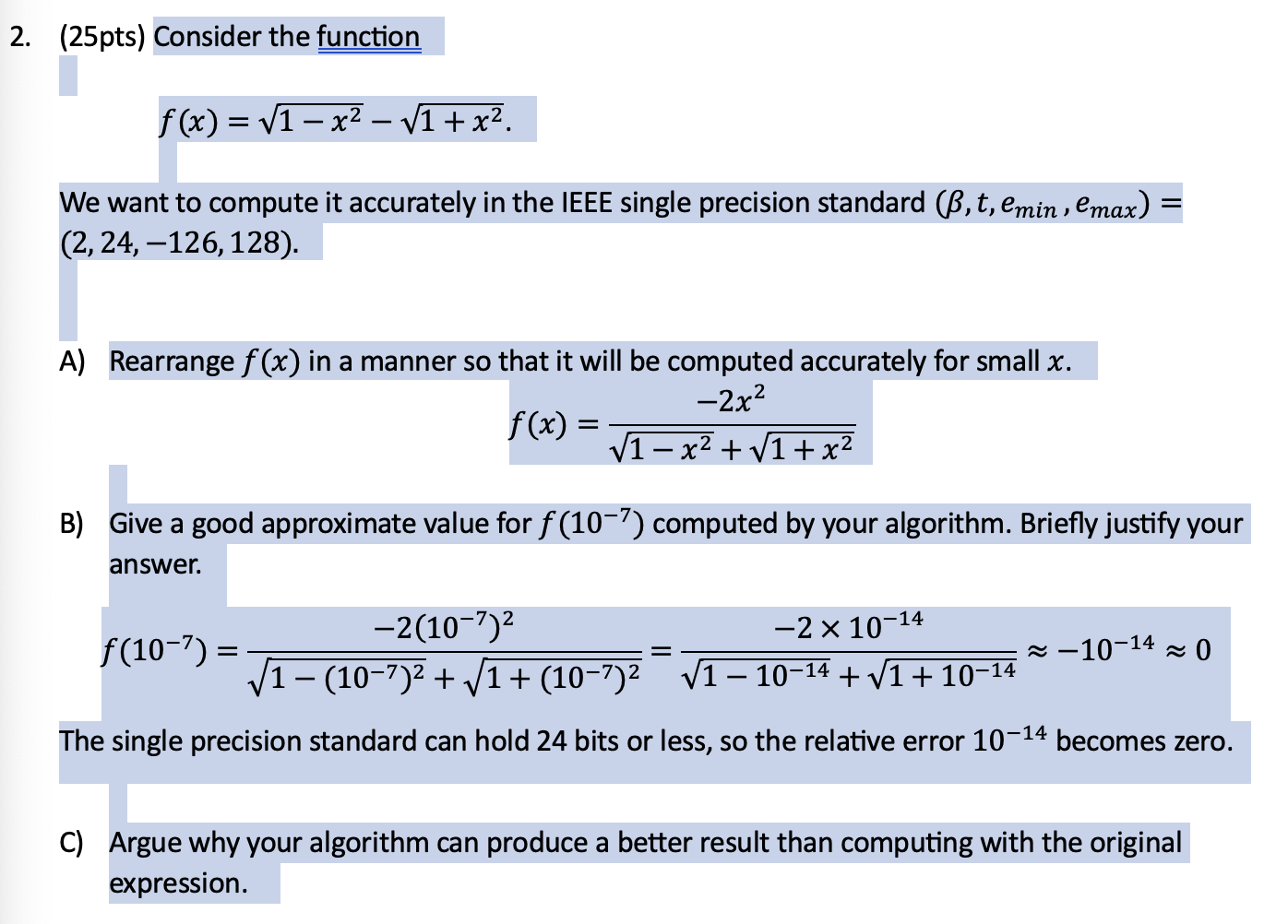  (25pts) Consider the function f(x)=1-x22-1+x22 We want to compute it accurately