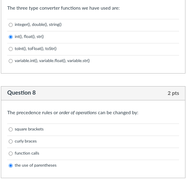  The three type converter functions we have used are: integer(), double(),