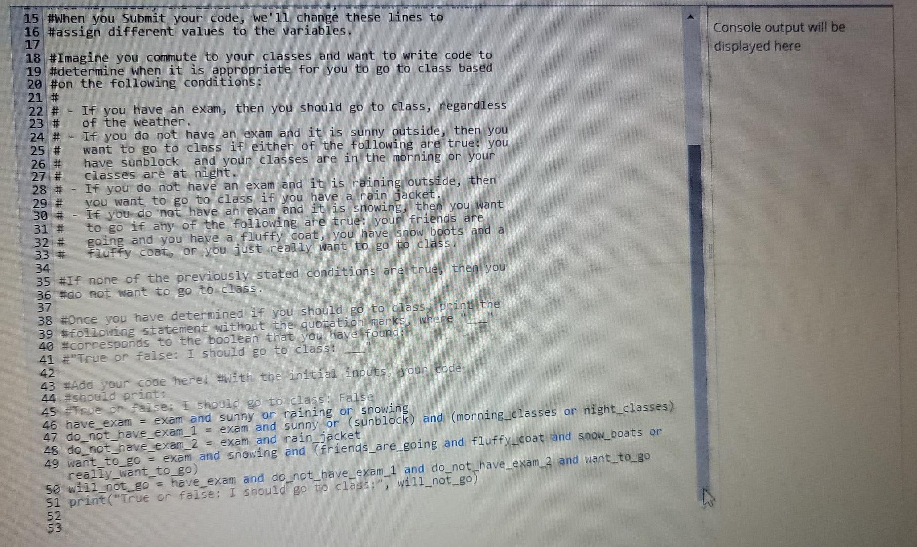 (and, or, not) in python? It requires using only logical operators in
