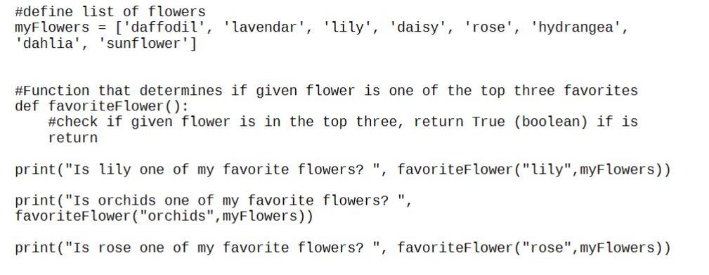 Please help 1) Complete the function favoriteFlower(). Note that the program will