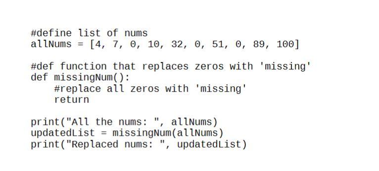 not run as is because the function is incomplete. The purpose of
