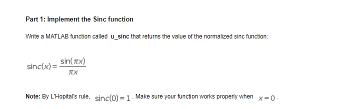  Part 1: Implement the Sinc function Write a MATLAB function called