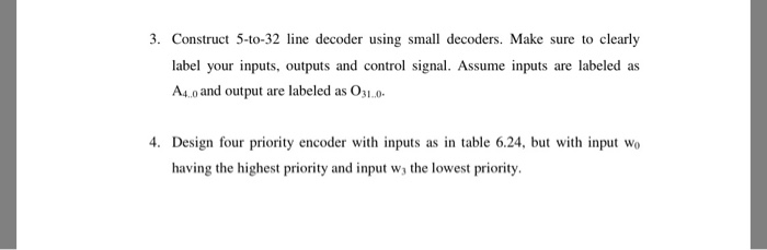  3. Construct 5-to-32 line decoder using small decoders. Make sure to