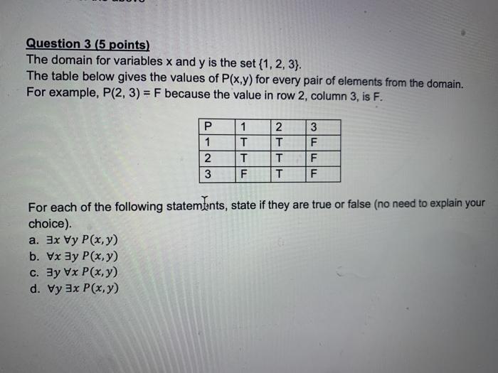 discrete math Question 3 (5 points) The domain for variables x and