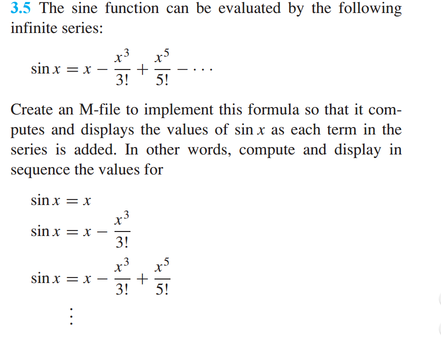  PLEASE USE MATLAB !!! 3.5The sine function can be evaluated by