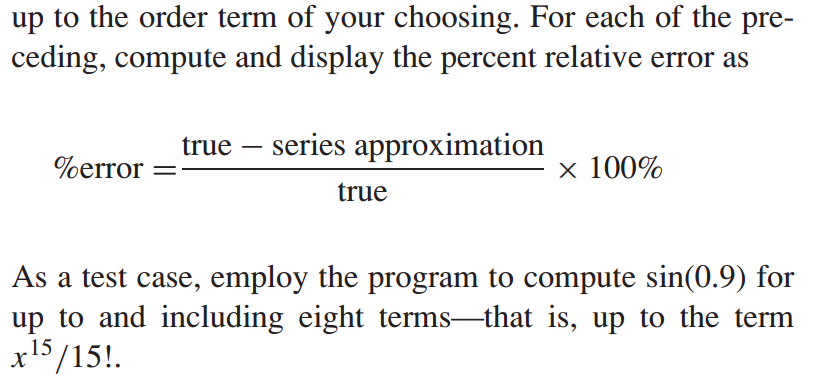 the following infinite series: sin x = x 3!5! Create an M-file