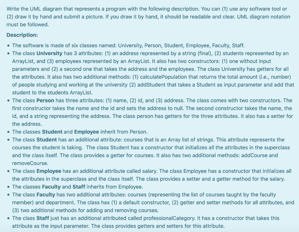 Write the UML diagram that represents a program with the following description.