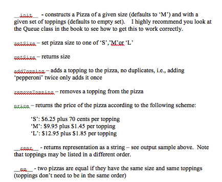 2) - 1. Write a Pizza class to that this client code