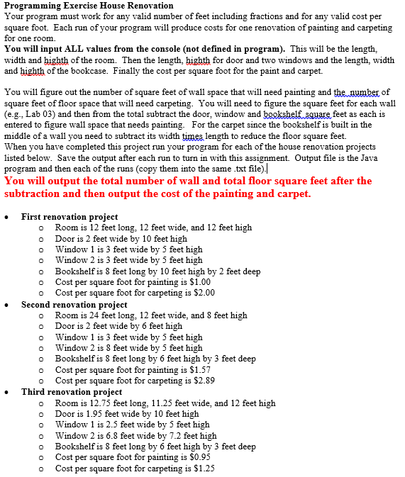 known. Thus you will ask for the DIMENSIONS of the room and