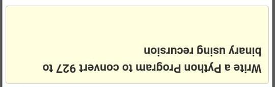  python program only plz provide solution before 11:30 o Write a