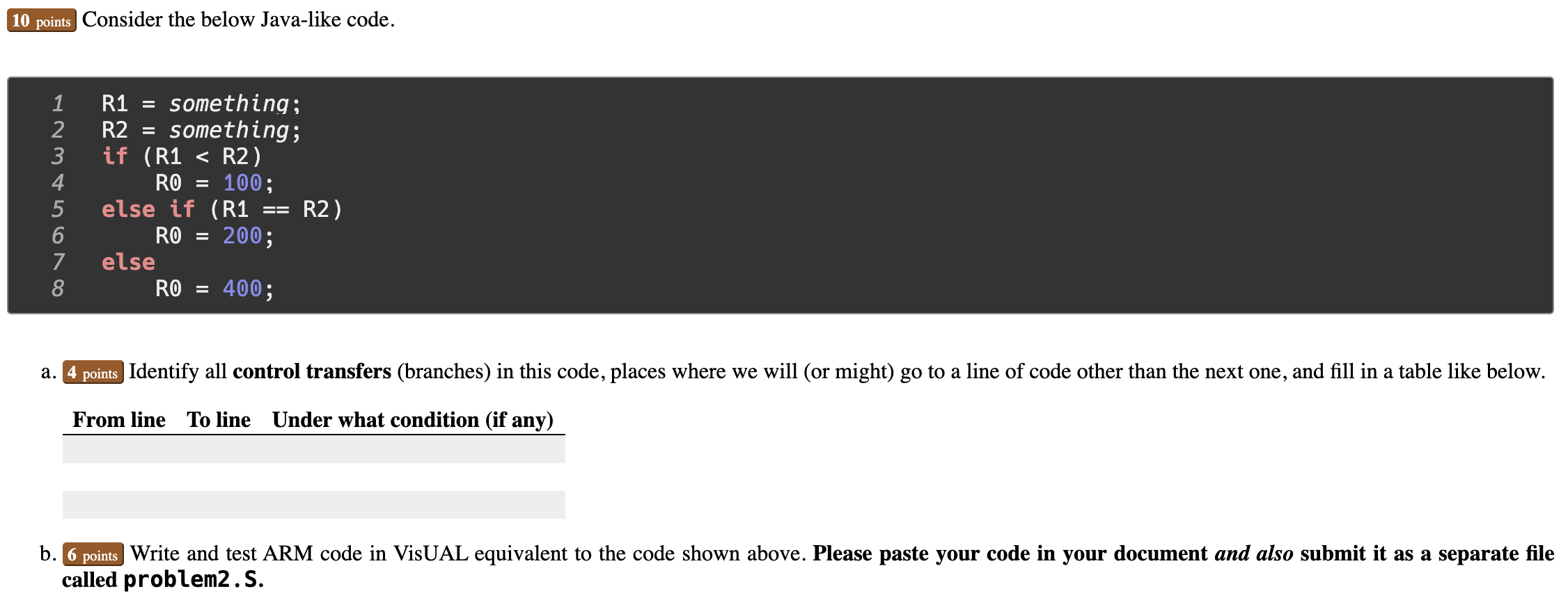  10 points Consider the below Java-like code. 100; 1 2 3