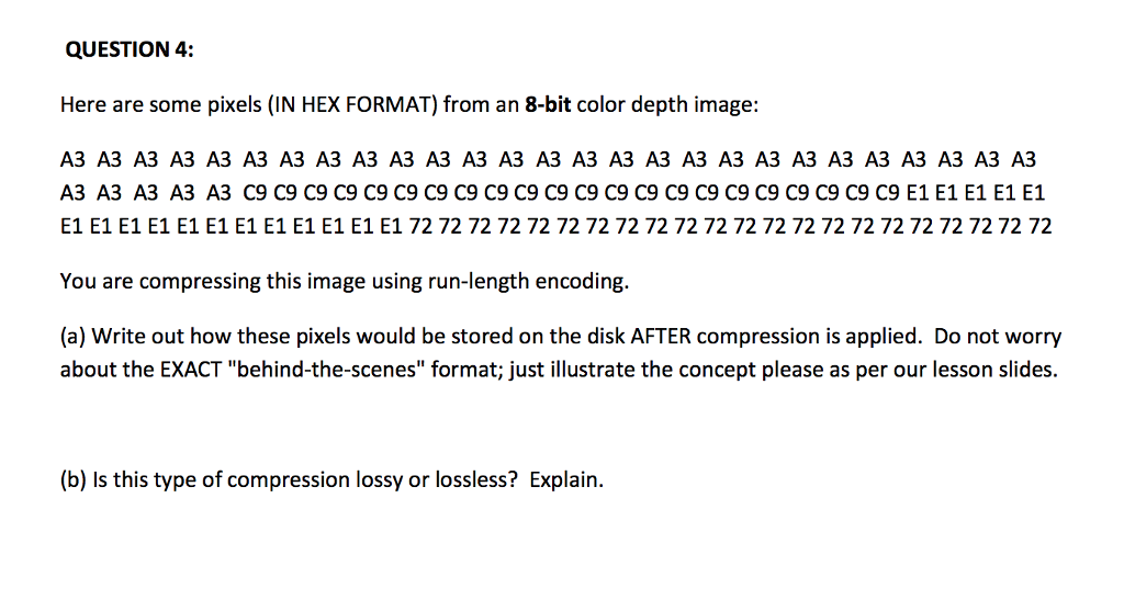 Please show all work. QUESTION 4: Here are some pixels (IN HEX