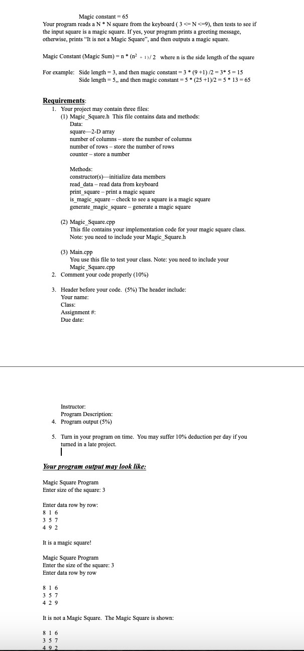 The programming Language is C++ Magic constant = 65 Your program reads