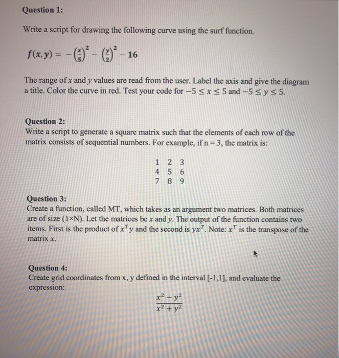  Matlab please answer all the questions Question 1: Write a script