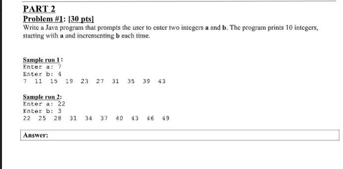 java language please! PART 2 Problem #1: (30 pts) Write a Java