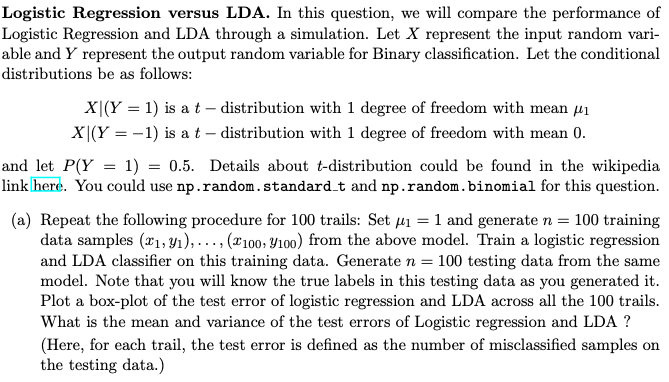  use python please Logistic Regression versus LDA. In this question, we