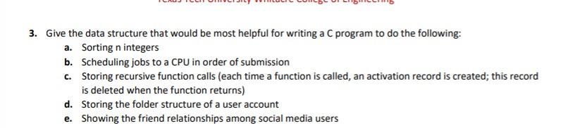  3. Give the data structure that would be most helpful for