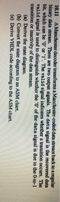  10.11 A Manchester decoder transforms a Manchester-coded data stream back to