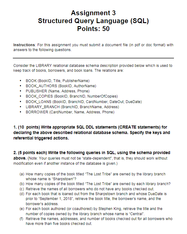  Assignment 3 Structured Query Language (SQL) Points: 50 Instructions: For this