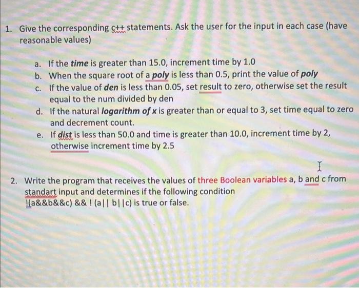 visual studio 1. Give the corresponding c++ statements. Ask the user for