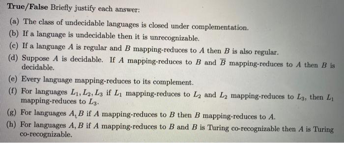 true or false and why is false? True/False Briefly justify each answer: