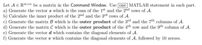  Let A Rmxn be a matrix in the Command Window. Use
