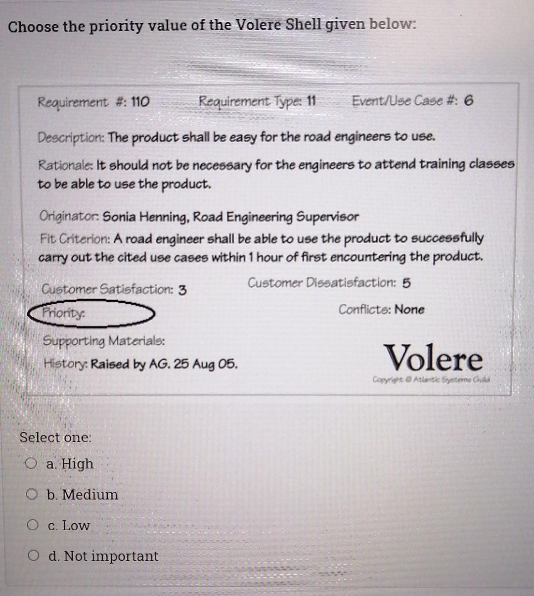 Choose the priority value of the Volere Shell given below: Requirement