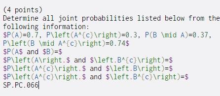 (4 points) Determine all joint probabilities listed below from the following