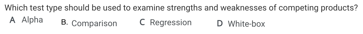 Software Quality Assurance Which test type should be used to examine strengths