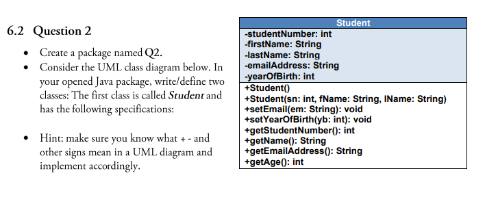  6.2 Question 2 Create a package named Q2. Consider the UML