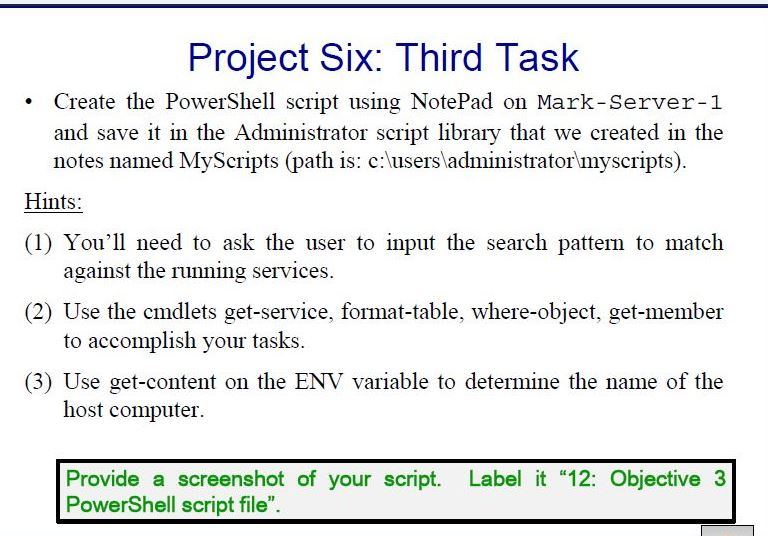 the screenshot on the last picture showing PowerShell. Project Six: Third Task