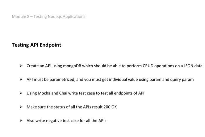  Module 8 - Testing Node.js Applications Testing API Endpoint Create an
