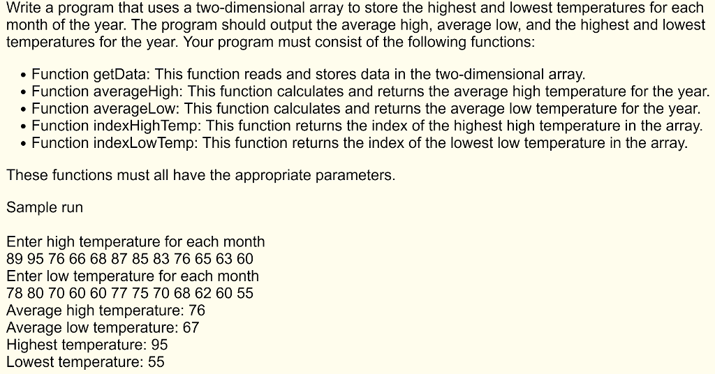 In C++ please. Write a program that uses a two-dimensional array to