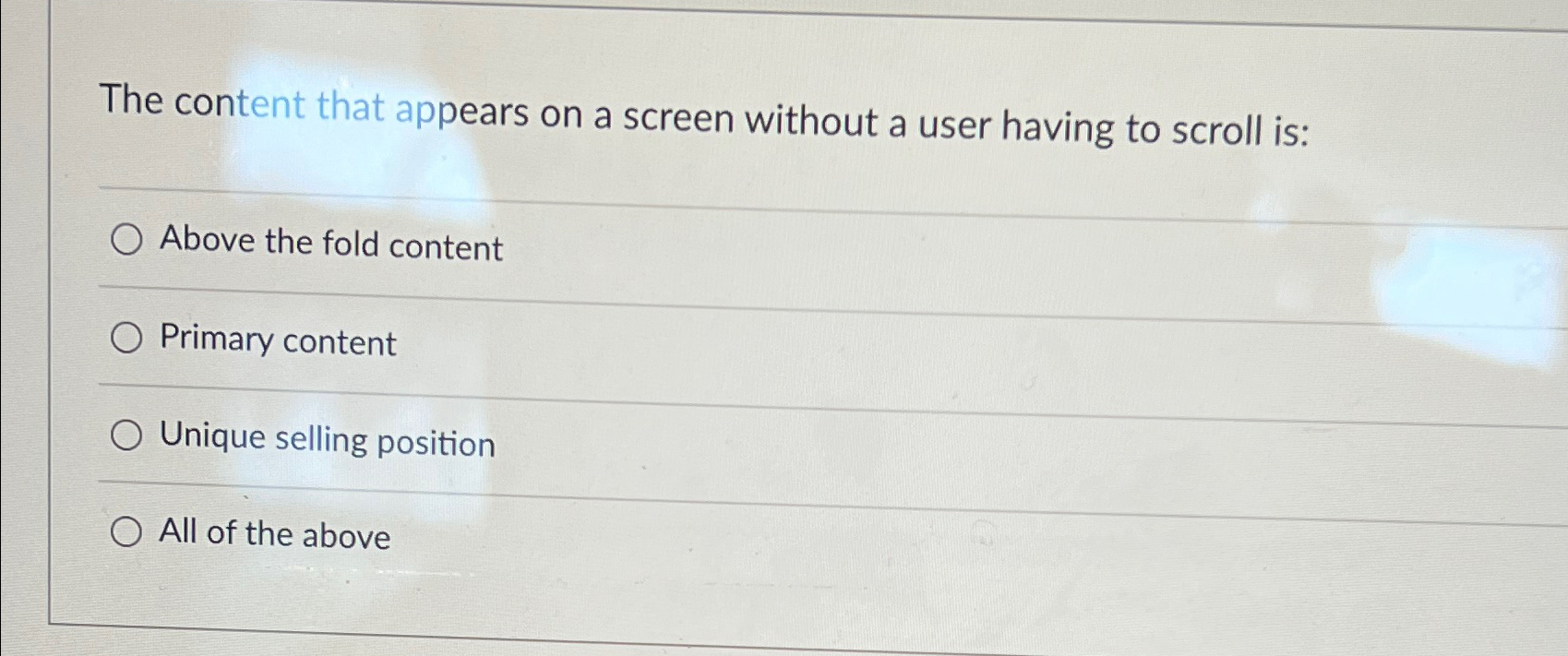  The content that appears on a screen without a user having