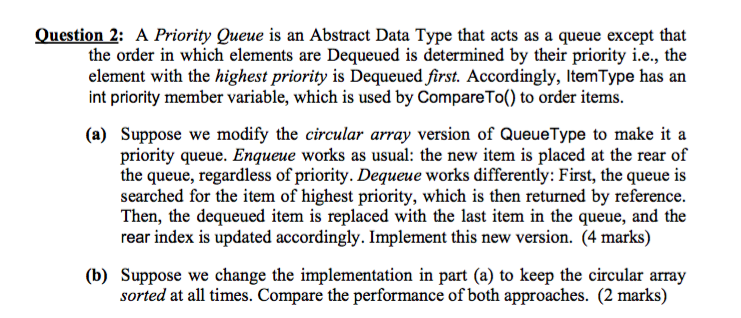  Question 2: A Priority Queue is an Abstract Data Type that