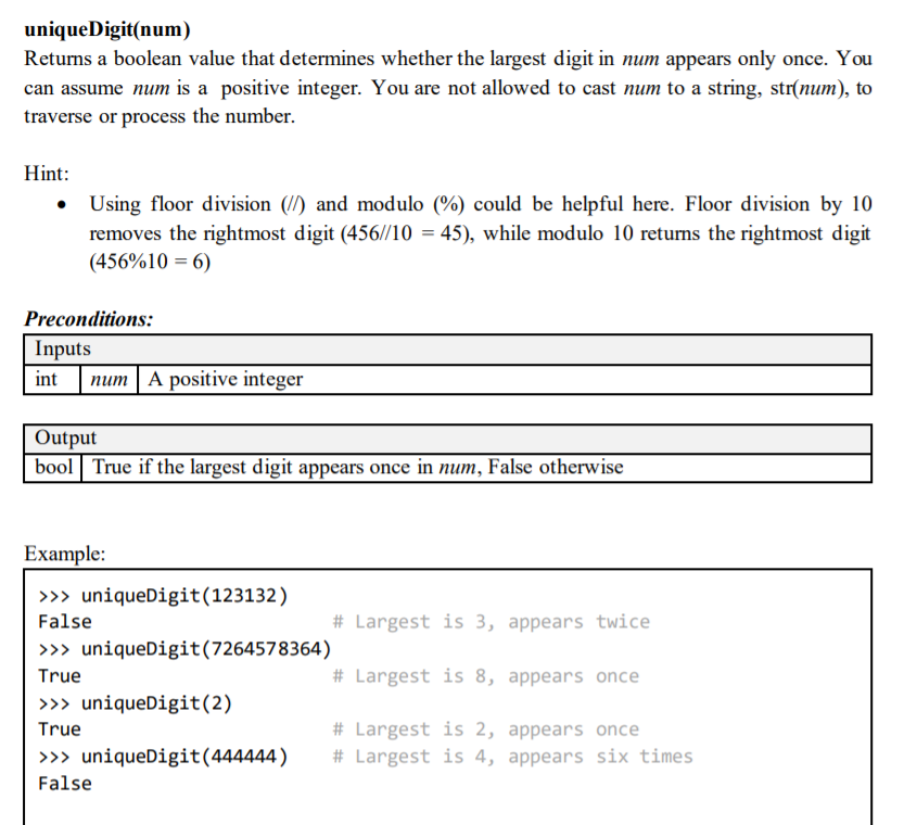 uniqueDigit(num) Returns a boolean value that determines whether the largest digit