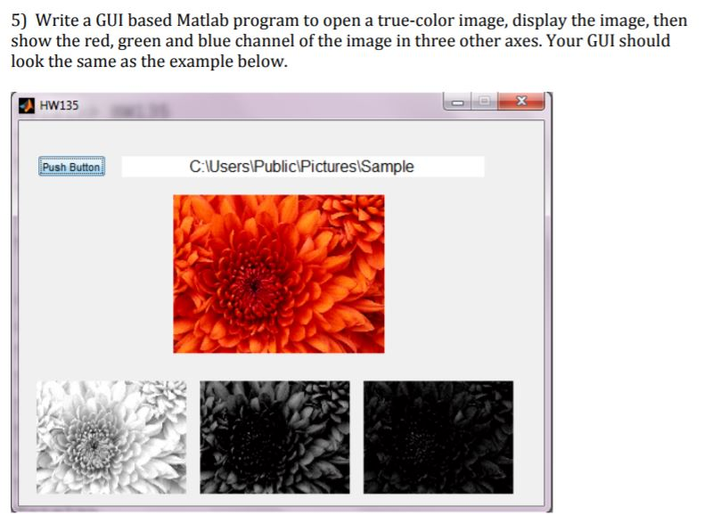 The language is MATLAB. 5) Write a GUI based Matlab program to