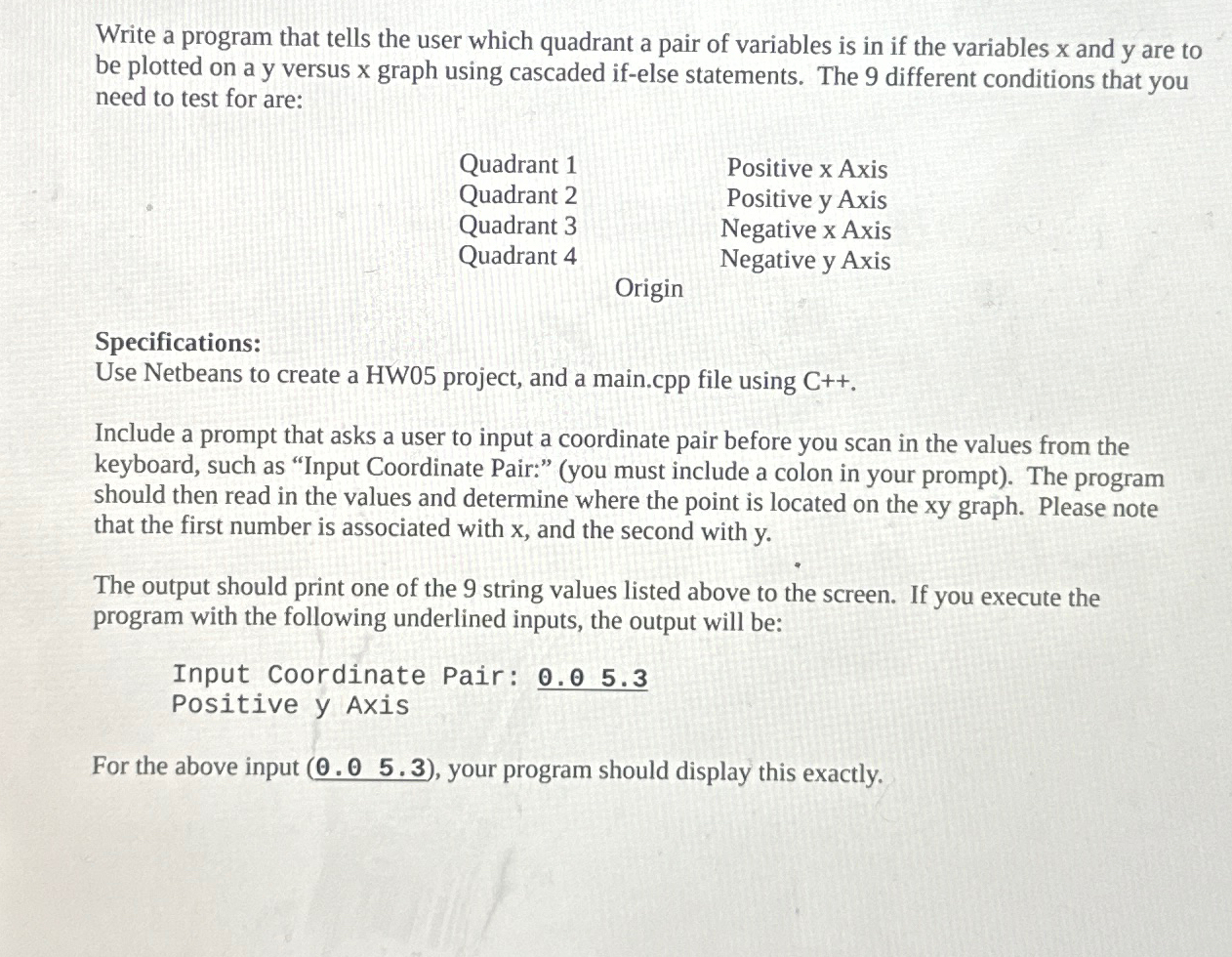  Write a program that tells the user which quadrant a pair