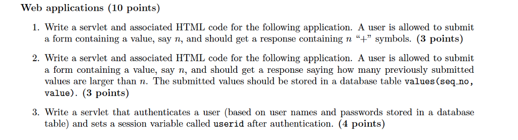  Web applications (10 points) 1. Write a servlet and associated HTML