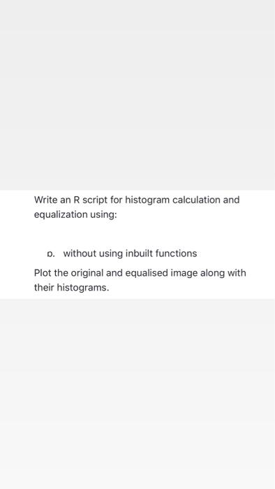  write the r script on rstudio and also provide screen shot