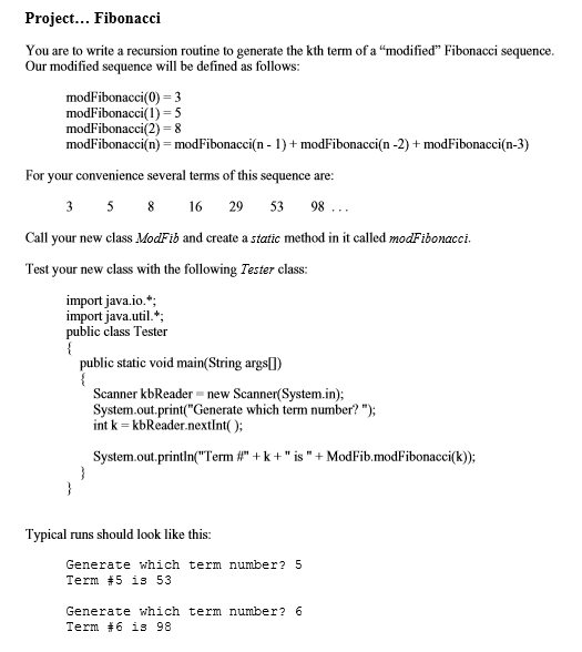 plz code in java Project Fibonacci You are to write a