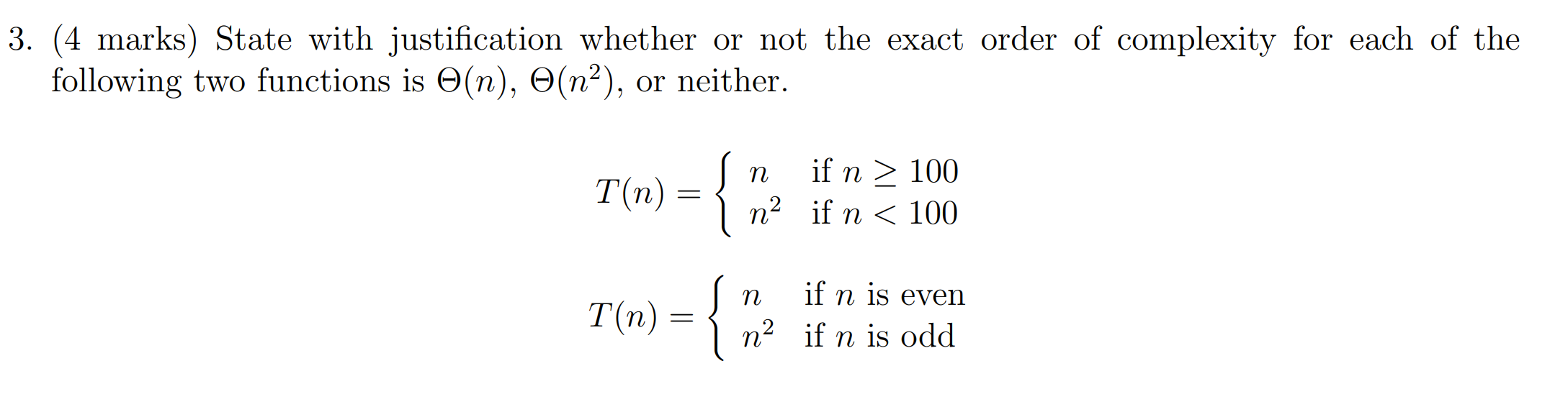 3. (4 marks) State with justification whether or not the exact