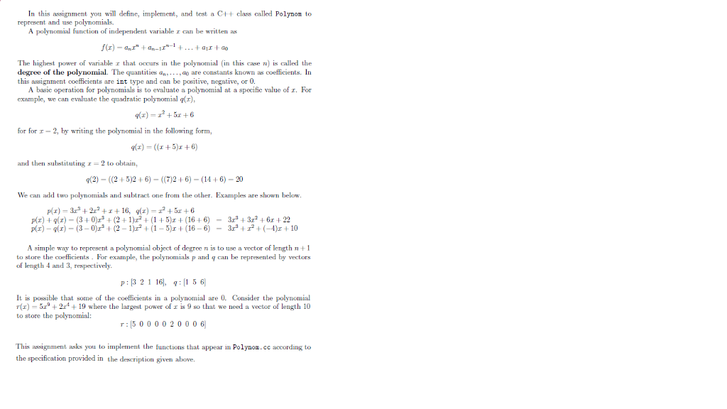  The Ploynom.cc file: #include "Polynom.h" #include #include using namespace std; Polynom::Polynom(){